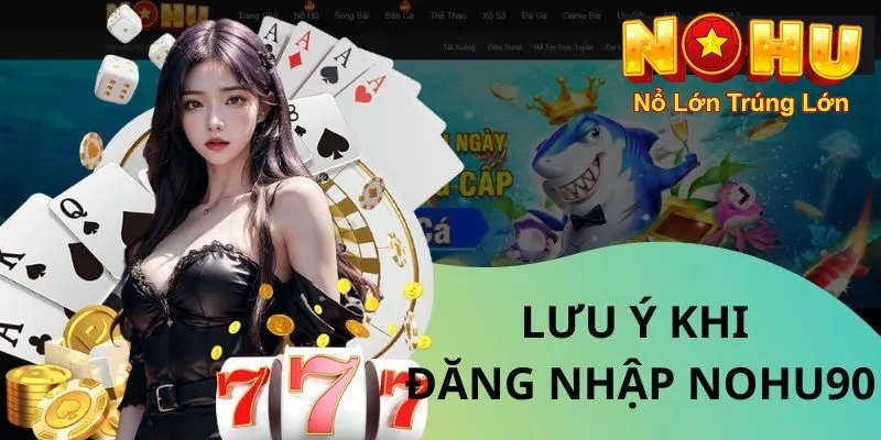 Đăng Nhập Nohu90 Nhanh Chóng | An Toàn Nhất 2026 - GOJIXE