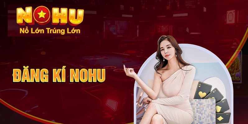 Hướng Dẫn Chi Tiết Cách Đăng Ký Nohu90 Nhanh Chóng - GOJIXE
