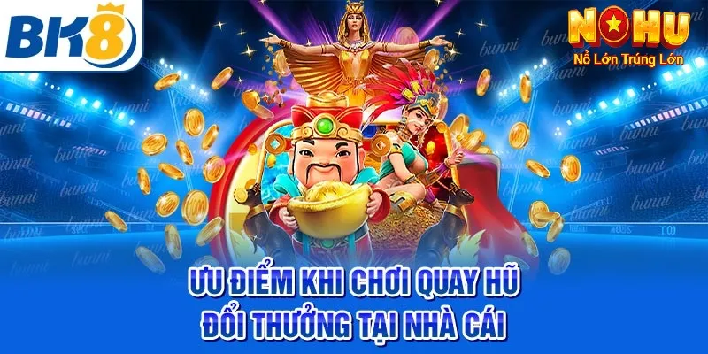 Nổ Hũ BK8 – Nổ Hũ Đỉnh Cao Từ Nohu90 | Uy Tín, Trúng Lớn - GOJIXE