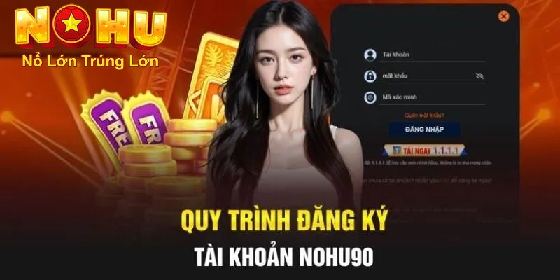 Hướng Dẫn Chi Tiết Cách Đăng Ký Nohu90 Nhanh Chóng - GOJIXE