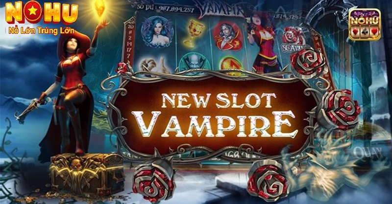 Hướng Dẫn Chi Tiết Cách Chơi Nổ Hũ Vampire Dễ Thắng - GOJIXE