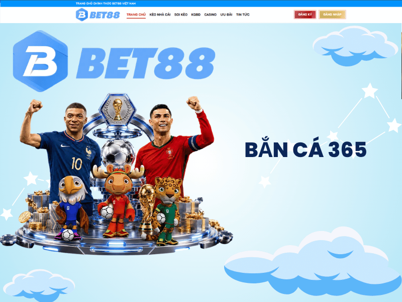 Bắn Cá 365 - 3 Chế Độ Hấp Dẫn Người Tham Gia Bet88 - GOJIXE