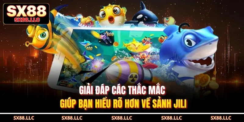 Bắn Cá JILI - Sảnh Chơi Tập Hợp Các Game Săn Cá Hot Số 1 - GOJIXE