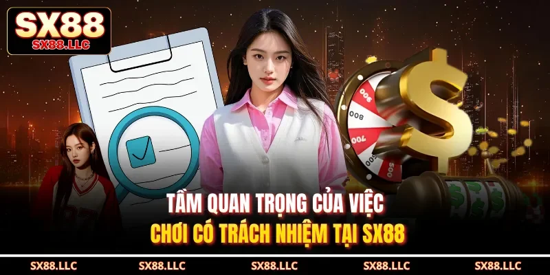 Chơi Có Trách Nhiệm| 3 Quy Tắc Vàng Giúp Bạn Thắng Tại SX88 - GOJIXE