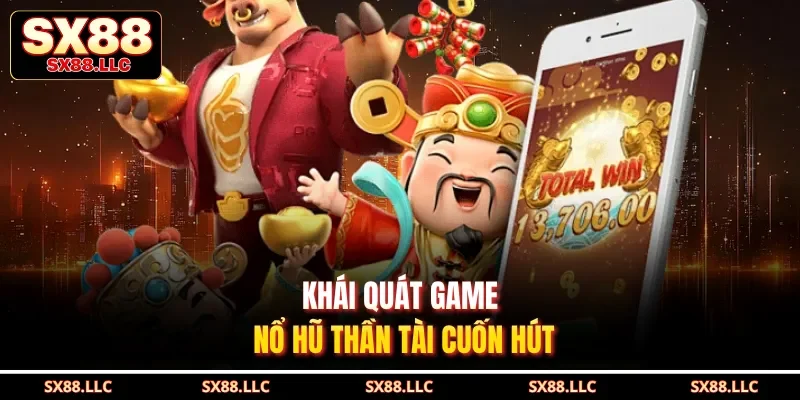 Nổ Hũ Thần Tài - Khám Phá Vòng Quay May Mắn Tại Sx88 - GOJIXE