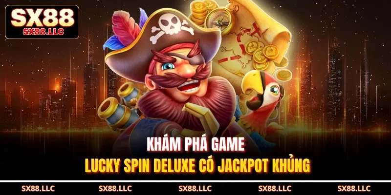 Quay Hũ Đổi Thưởng Sx88 - Cơ Hội Chinh Phục Jackpot Khủng - GOJIXE