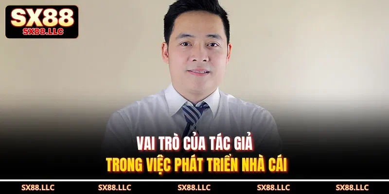 Tác Giả SX88| 3 Chiến Lược Tốt Giúp Hệ Thống Phát Triển - GOJIXE