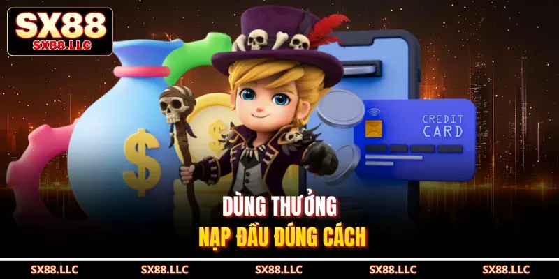 Thưởng Nạp Đầu - Tối Ưu Lợi Thế Ngay Từ Bước Khởi Đầu Tại SX88 - GOJIXE