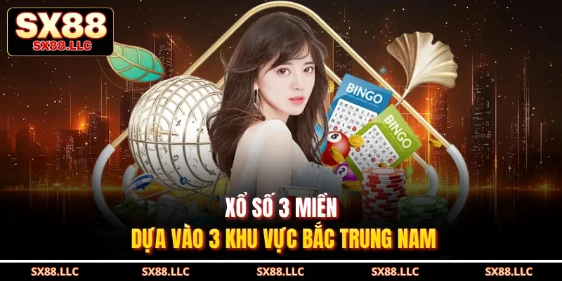 Xổ Số 3 Miền - Cách Chơi Hiệu Quả, Tăng Cơ Hội Trúng - GOJIXE